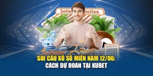 Soi Cầu Xổ Số Miền Nam 12/06: Cách Dự Đoán Tại Kubet
